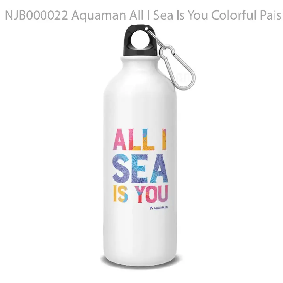 Aquaman All I Sea Is You Colorful Paisle Botol Air Minum