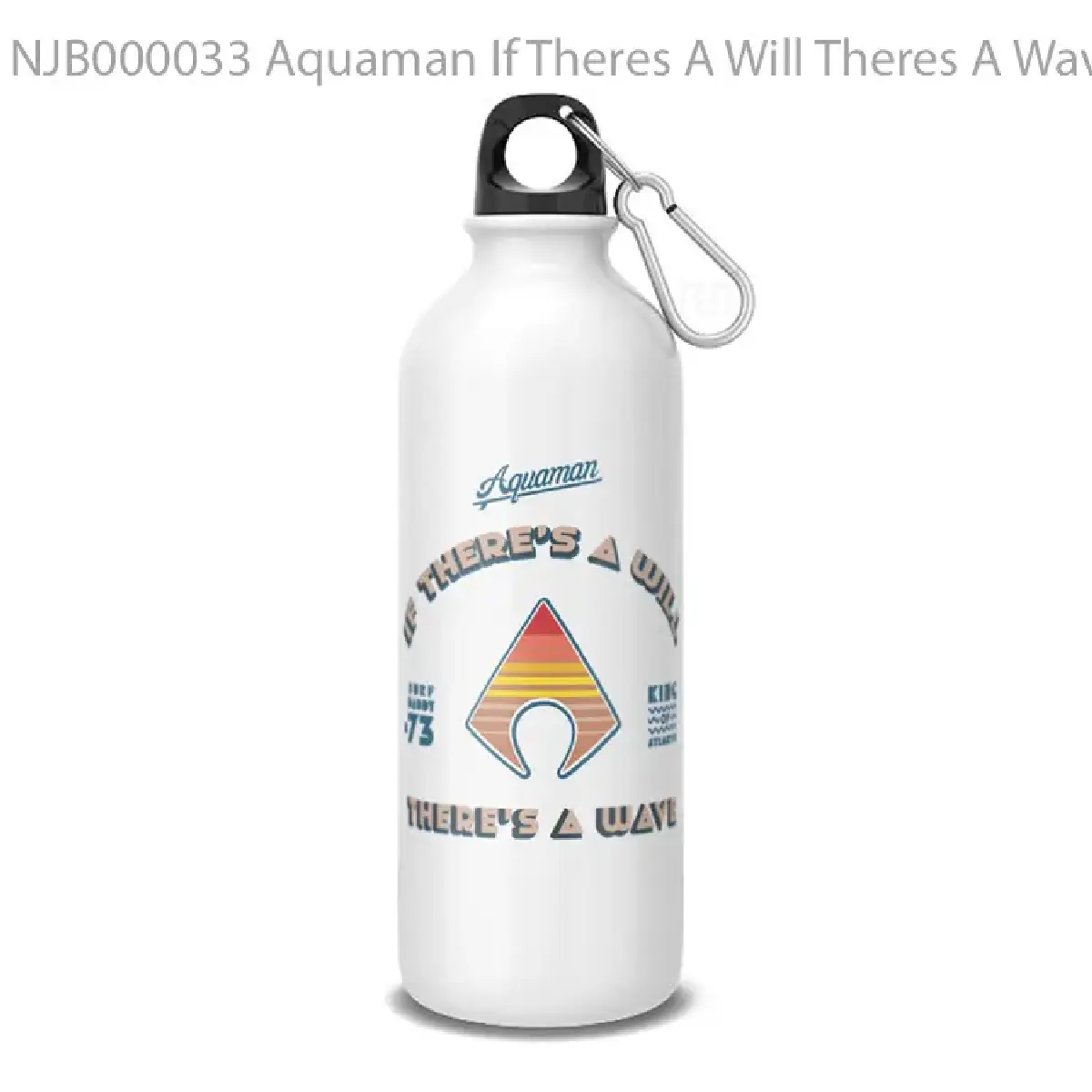 Aquaman If Theres A Will Theres A Wavey Botol Air Minum