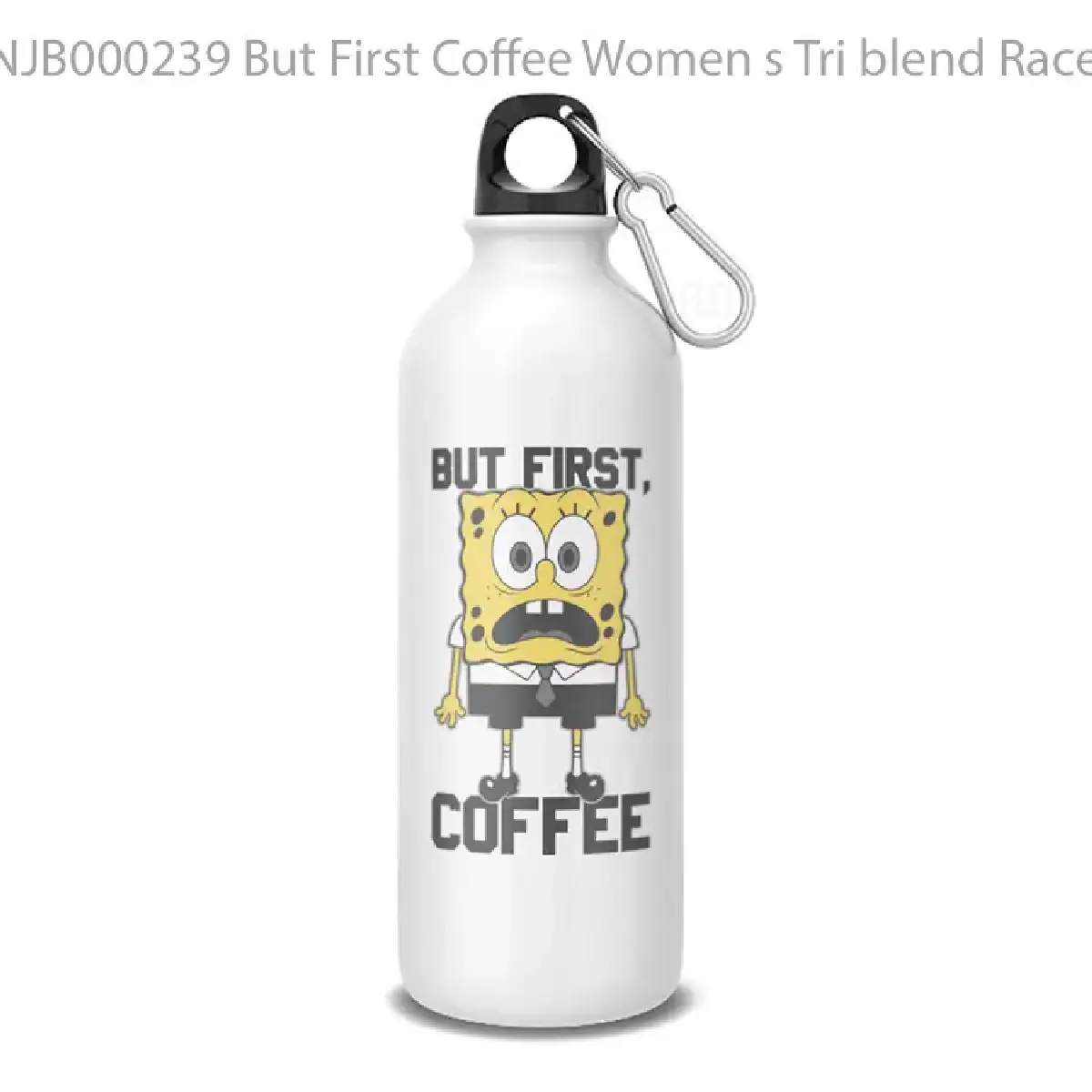 But First Coffee Women s Tri blend Racerback Botol Air Minum