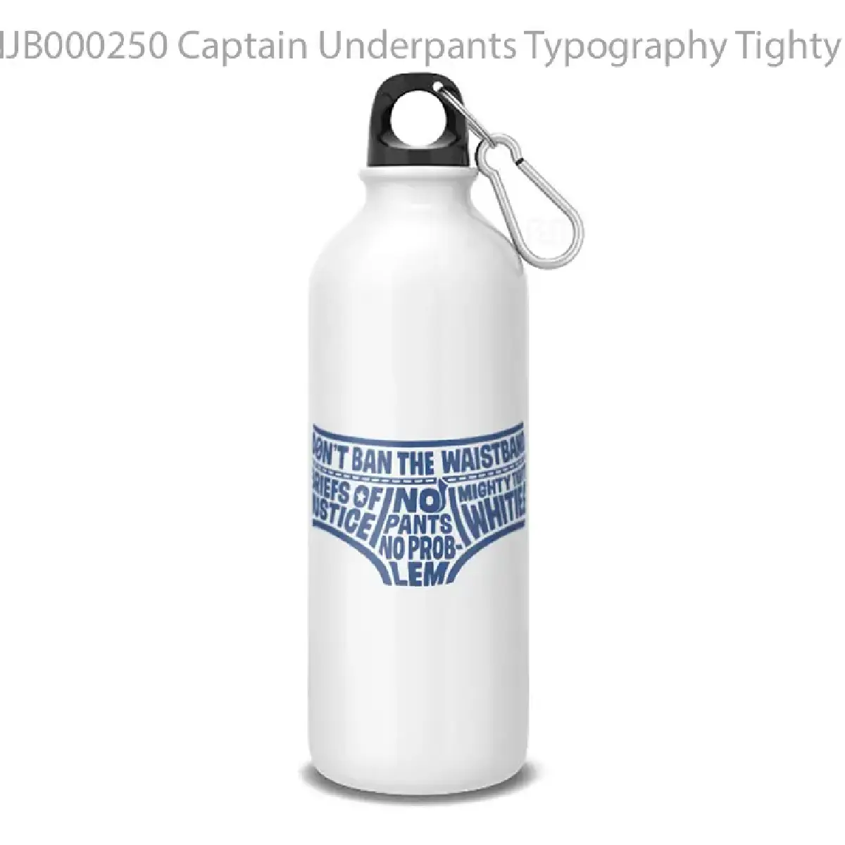 Captain Underpants Typography Tighty Whities Botol Air Minum