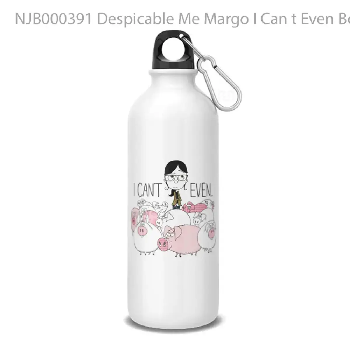 Despicable Me Margo I Can t Even Botol Air Minum