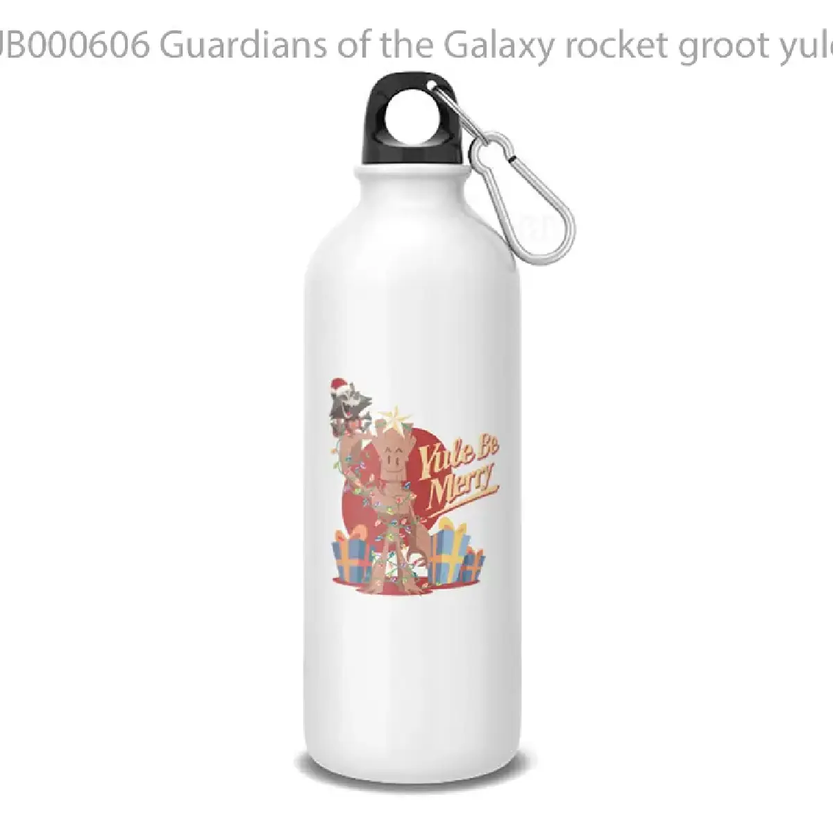 Guardians of the Galaxy rocket groot yule be merry Botol Air Minum
