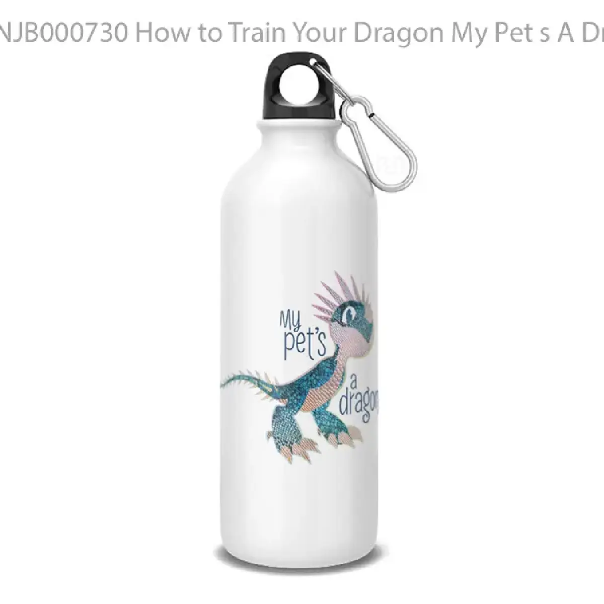 How to Train Your Dragon My Pet s A Dragon Botol Air Minum