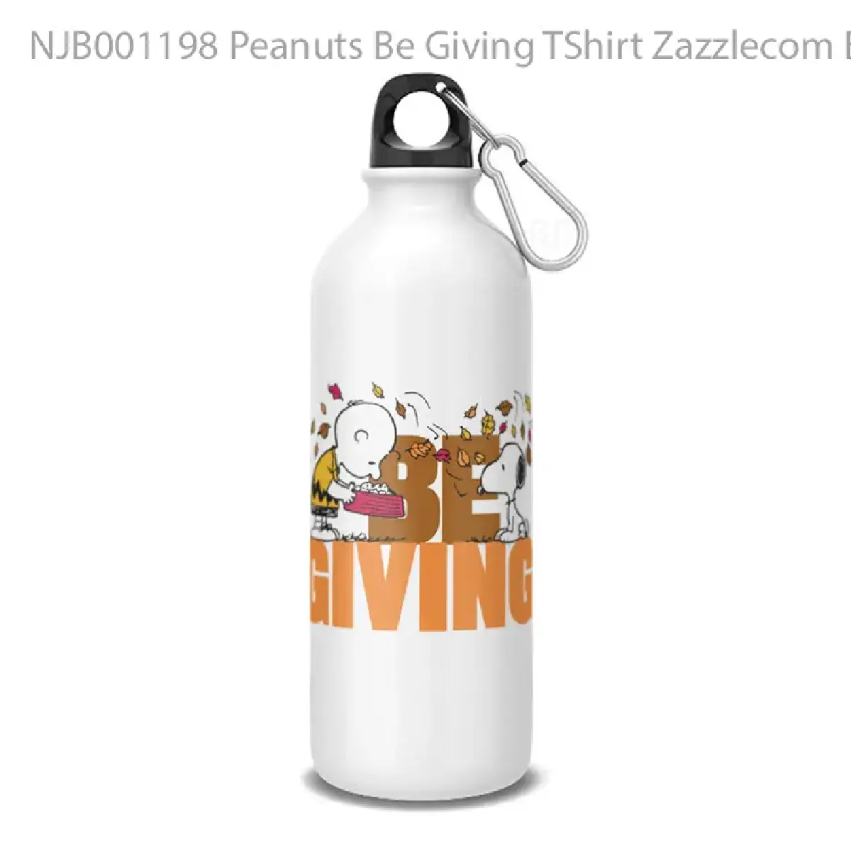 Peanuts Be Giving TShirt Zazzlecom Botol Air Minum