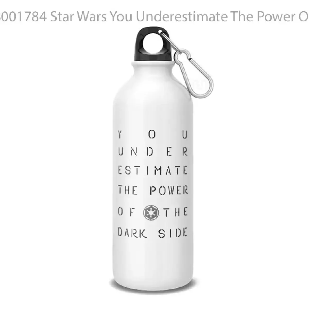 Star Wars You Underestimate The Power Of The Dark Side Botol Air Minum
