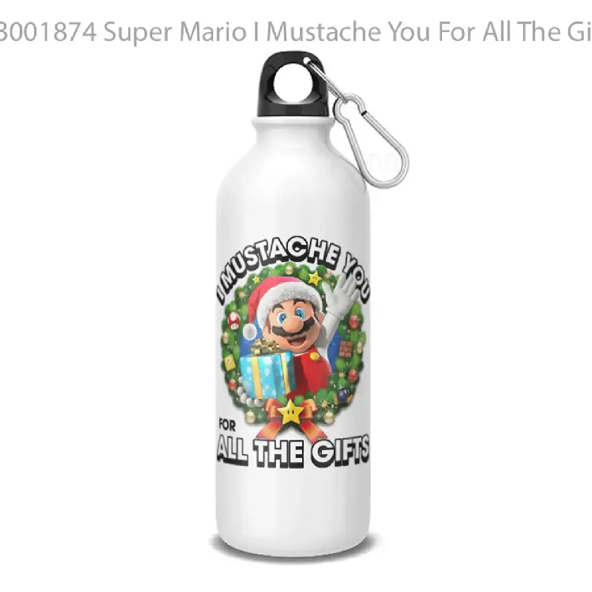 Super Mario I Mustache You For All The Gifts Juniors Pe Botol Air Minum