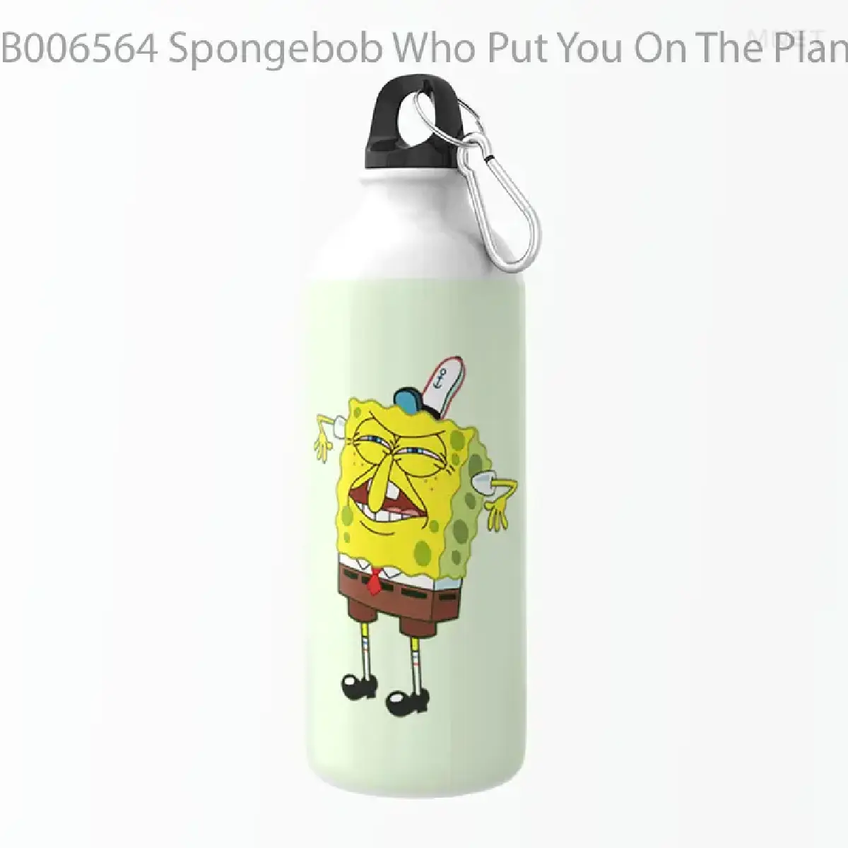Spongebob Who Put You On The Planet Botol Air Minum