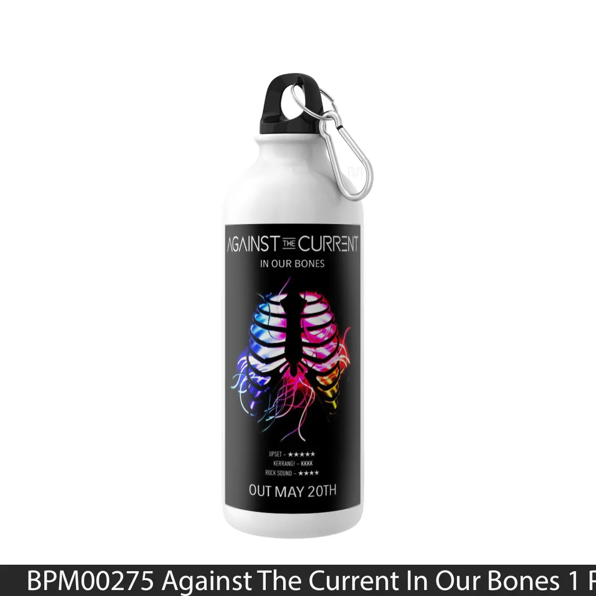 Botol Against The Current In Our Bones 1 - Music Sport Bottle