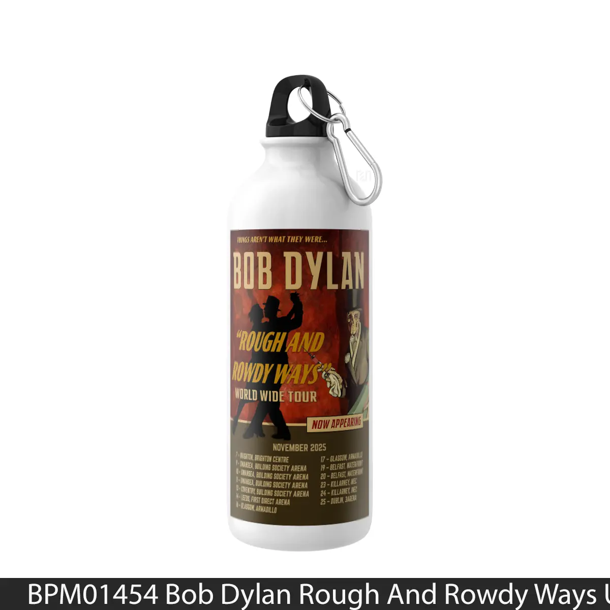 Botol Bob Dylan Rough And Rowdy Ways Uk Tour 2025 - Music Sport Bottle