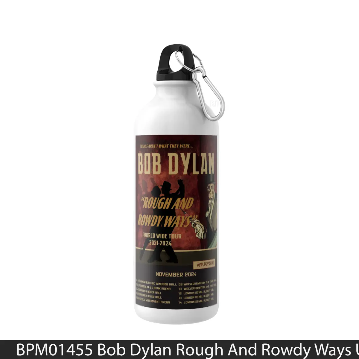 Botol Bob Dylan Rough And Rowdy Ways Uk Tour November 2024 - Music Sport Bottle