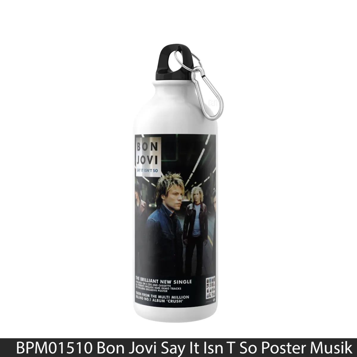 Botol Bon Jovi Say It Isn T So - Music Sport Bottle