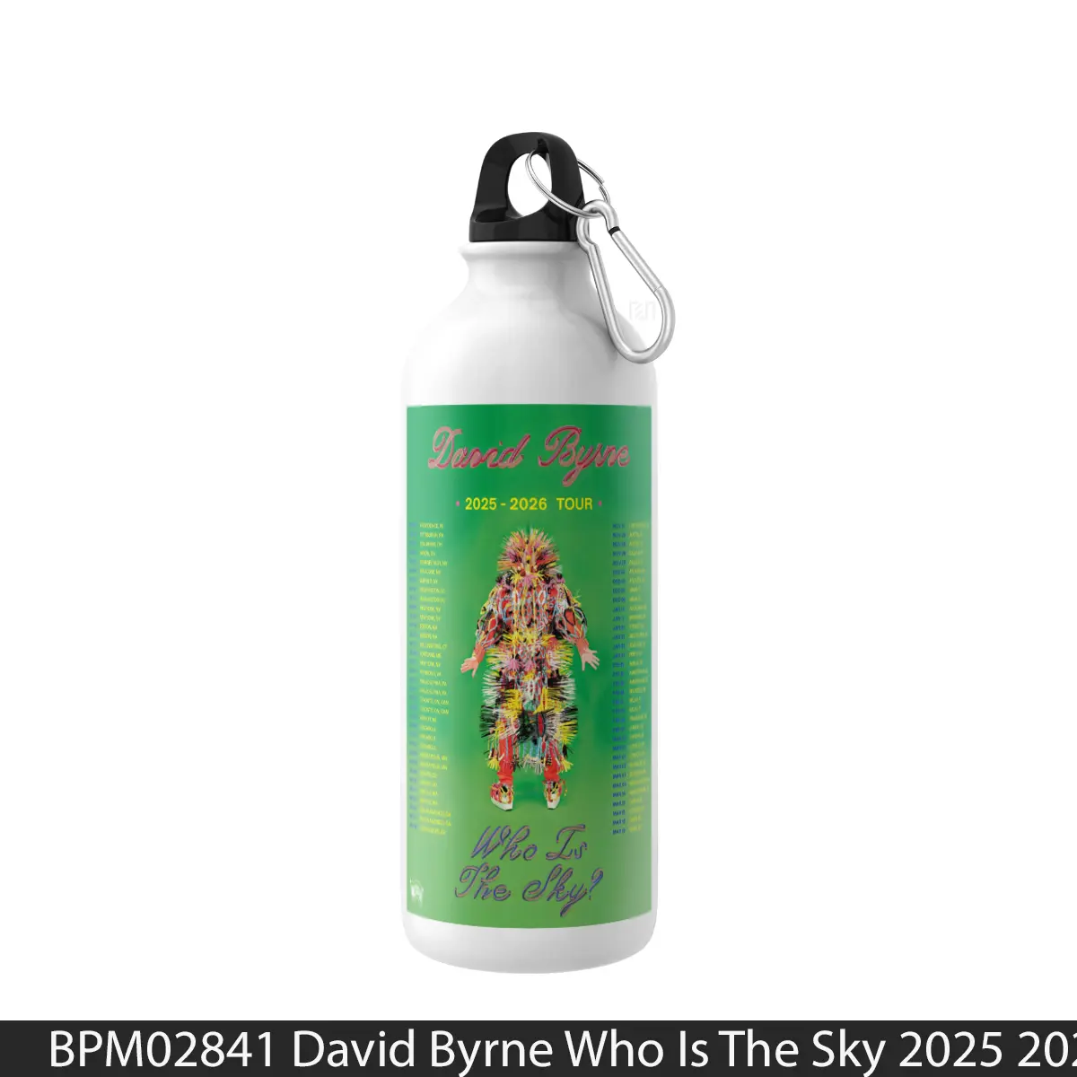 Botol David Byrne Who Is The Sky 2025 2026 World Tour - Music Sport Bottle