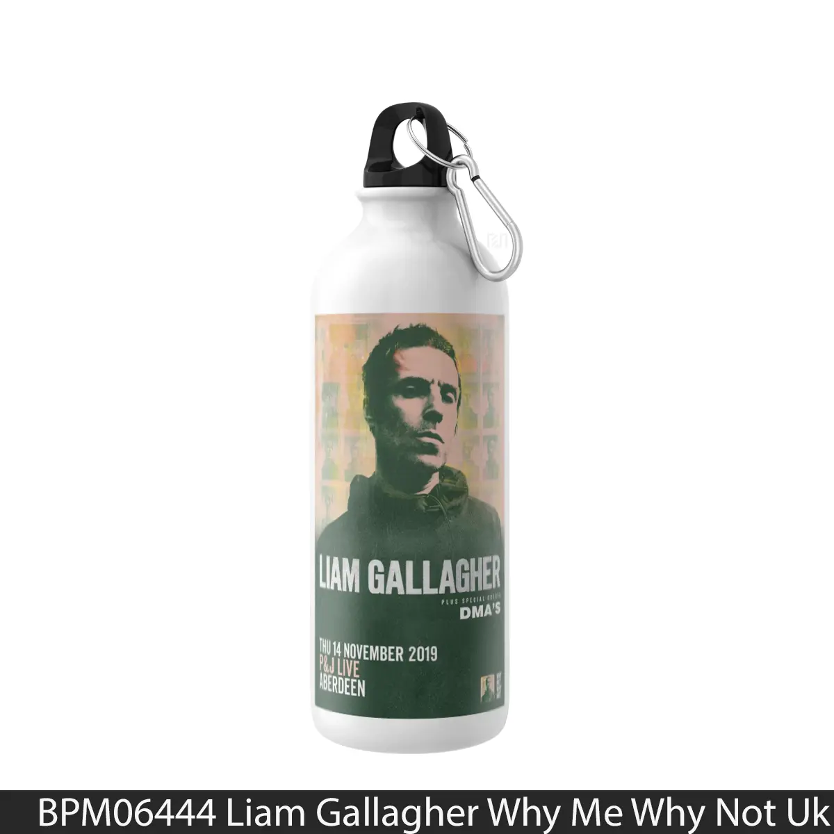 Botol Liam Gallagher Why Me Why Not Uk Tour 2019 Aberdeen - Music Sport Bottle