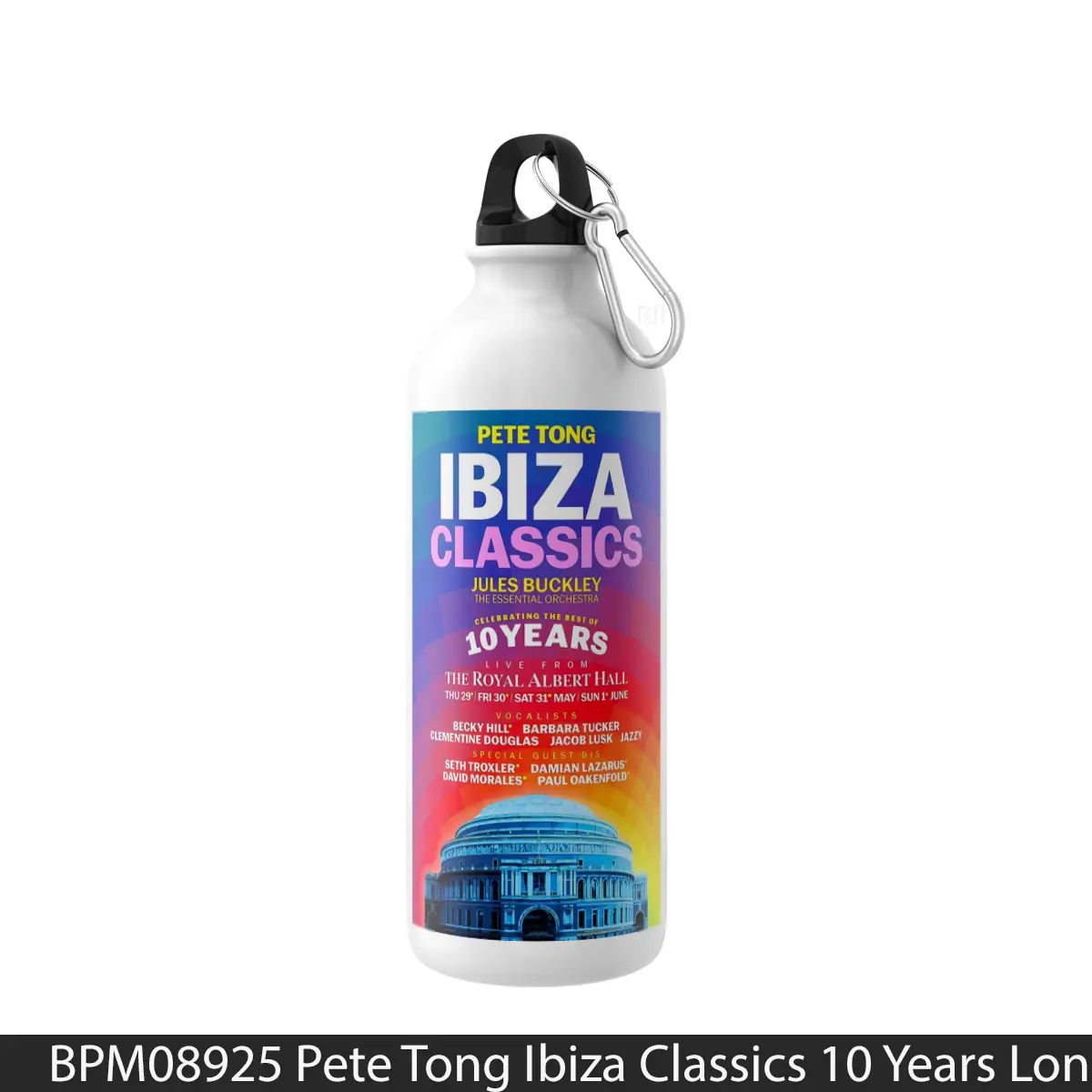 Botol Pete Tong Ibiza Classics 10 Years London Royal Albert Hall 2025 - Music Sport Bottle