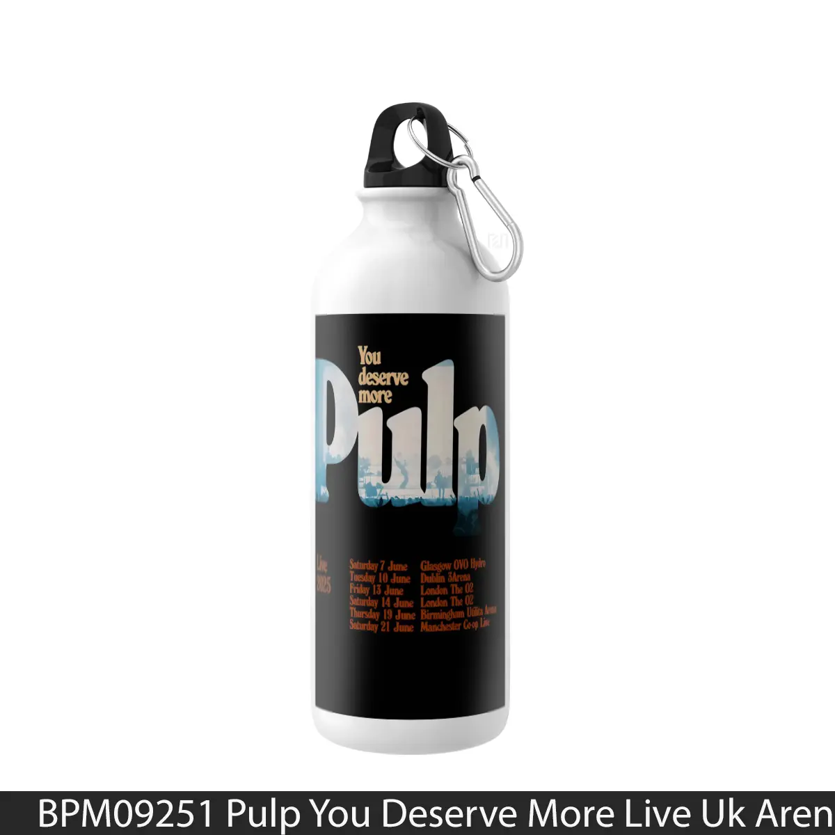 Botol Pulp You Deserve More Live Uk Arena Tour 2025 Variant - Music Sport Bottle
