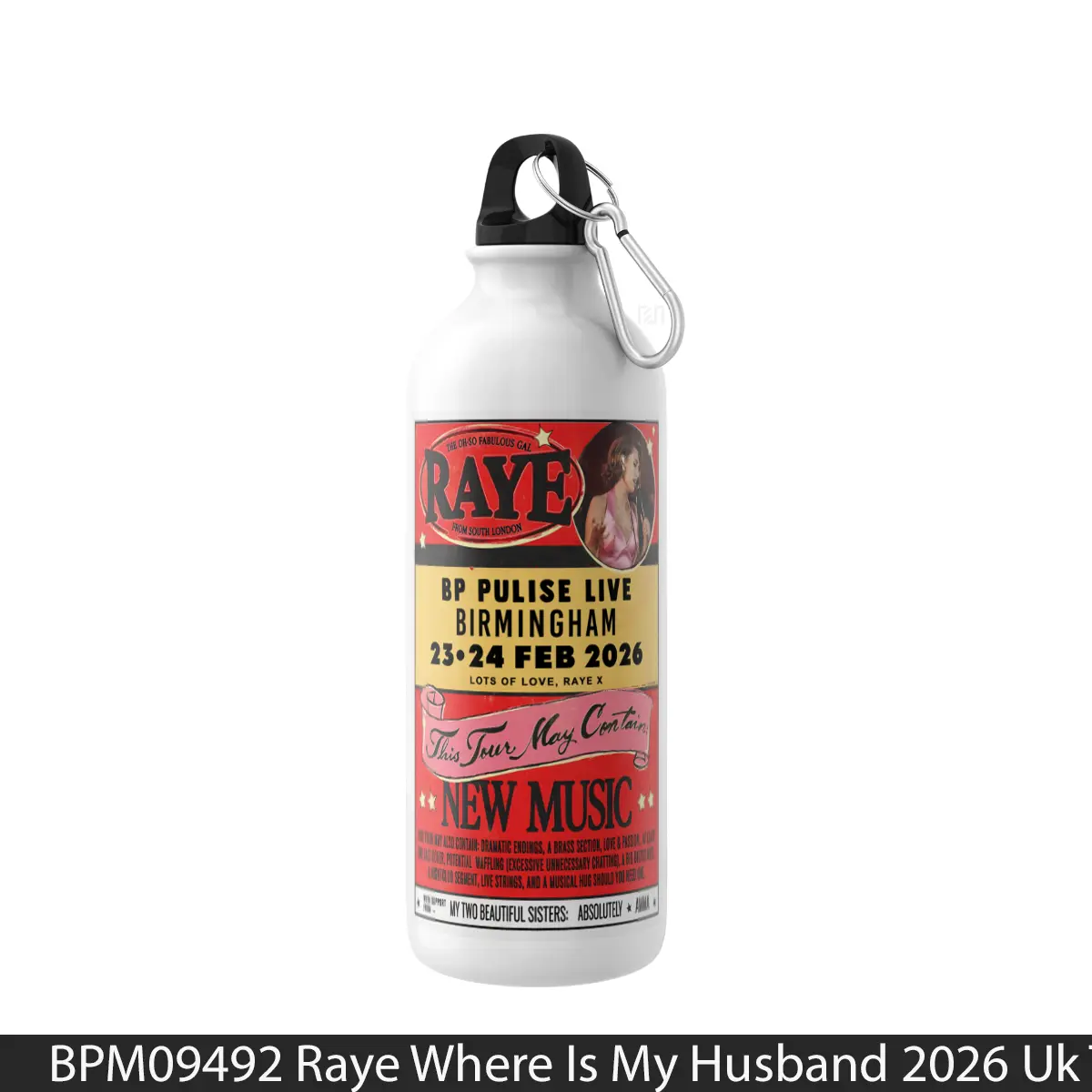 Botol Raye Where Is My Husband 2026 Uk Tour Birmingham - Music Sport Bottle