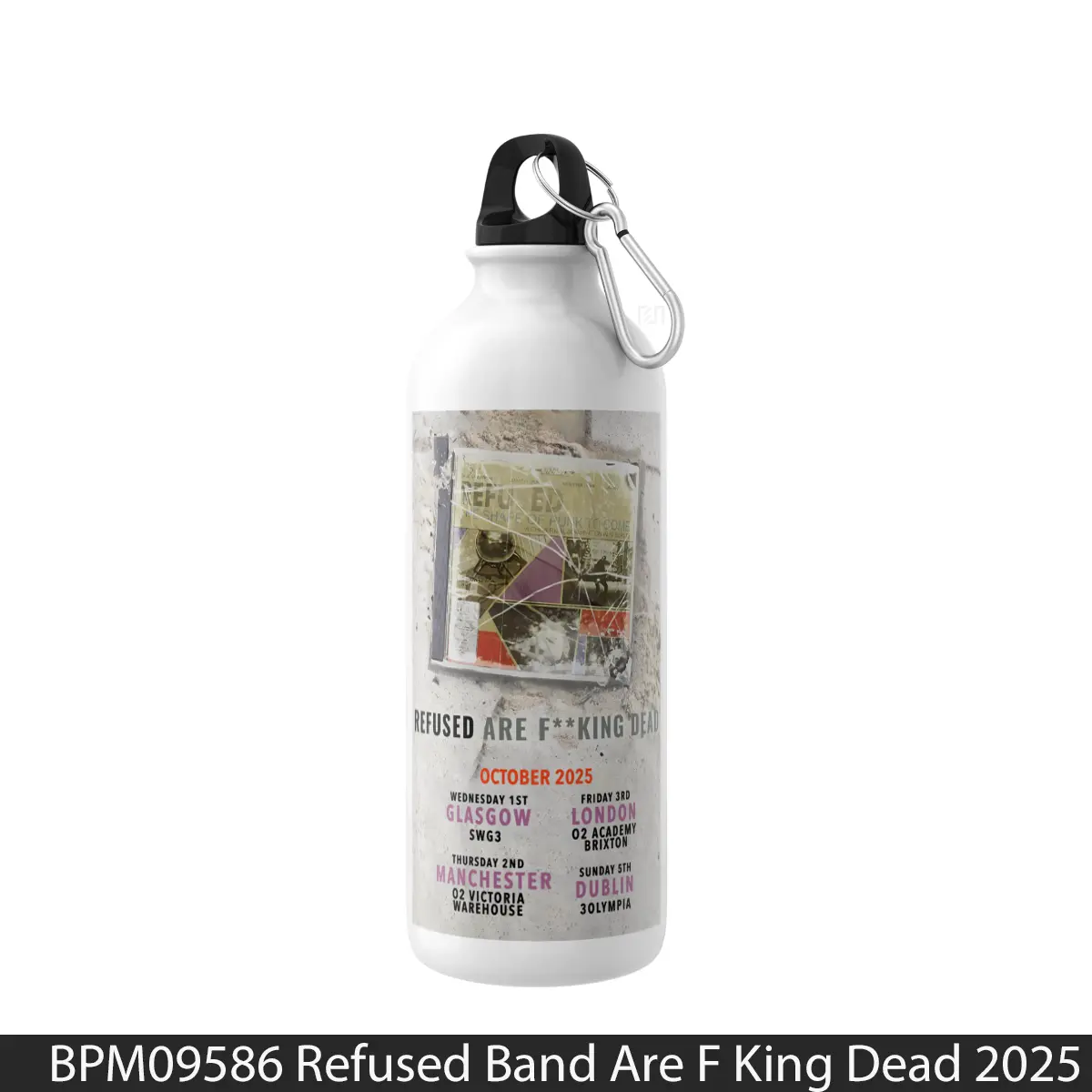 Botol Refused Band Are F King Dead 2025 Uk Tour Poste - Music Sport Bottle