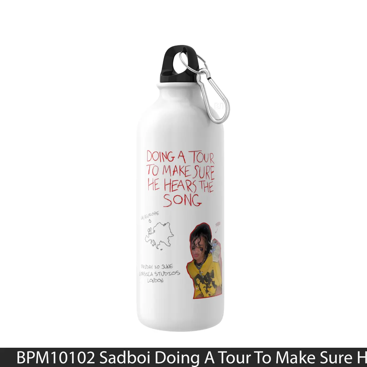 Botol Sadboi Doing A Tour To Make Sure He Hears The Song - Music Sport Bottle