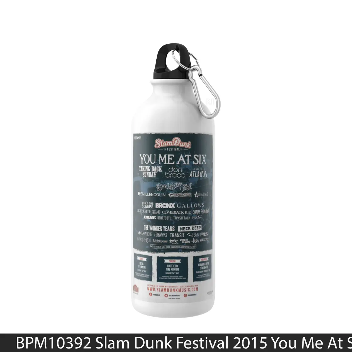 Botol Slam Dunk Festival 2015 You Me At Six Taking Back - Music Sport Bottle