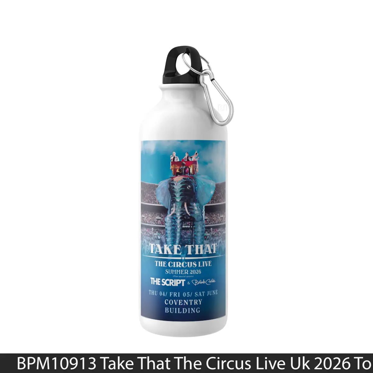 Botol Take That The Circus Live Uk 2026 Tour Coventry Bu - Music Sport Bottle