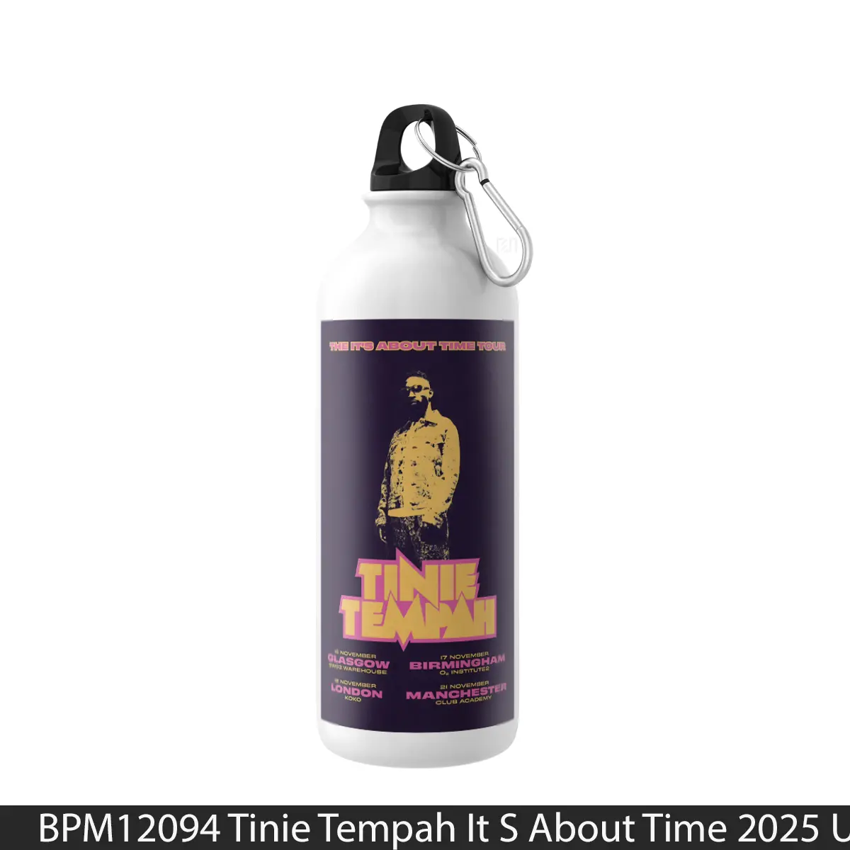 Botol Tinie Tempah It S About Time 2025 Uk Tour - Music Sport Bottle