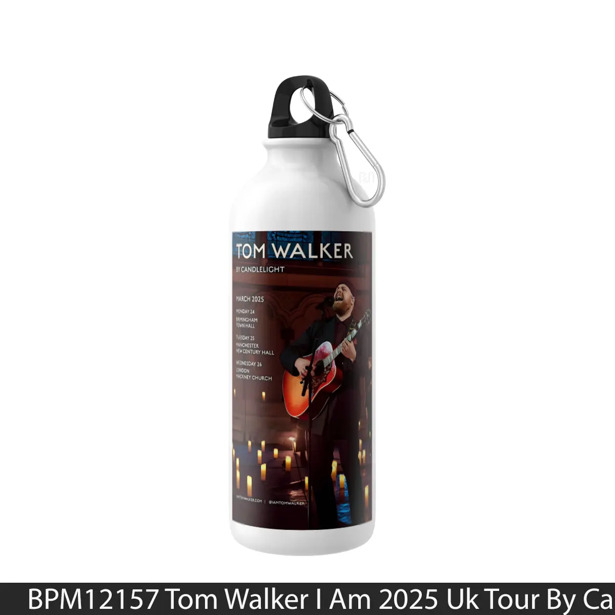 Botol Tom Walker I Am 2025 Uk Tour By Candlelight - Music Sport Bottle
