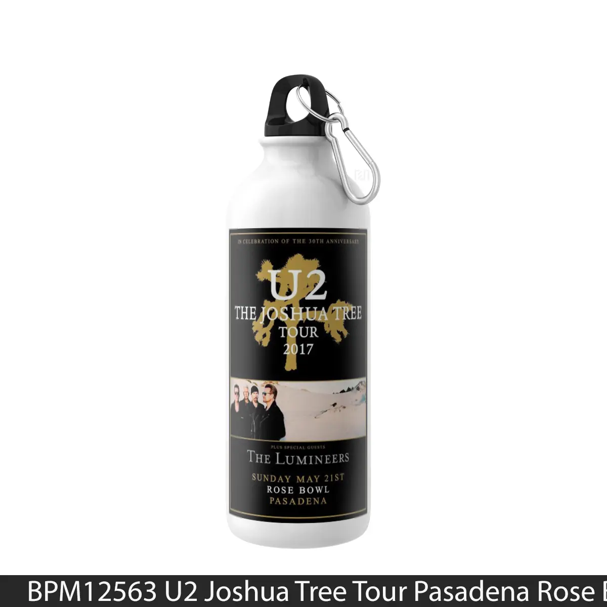 Botol U2 Joshua Tree Tour Pasadena Rose Bowl 2017 1 - Music Sport Bottle