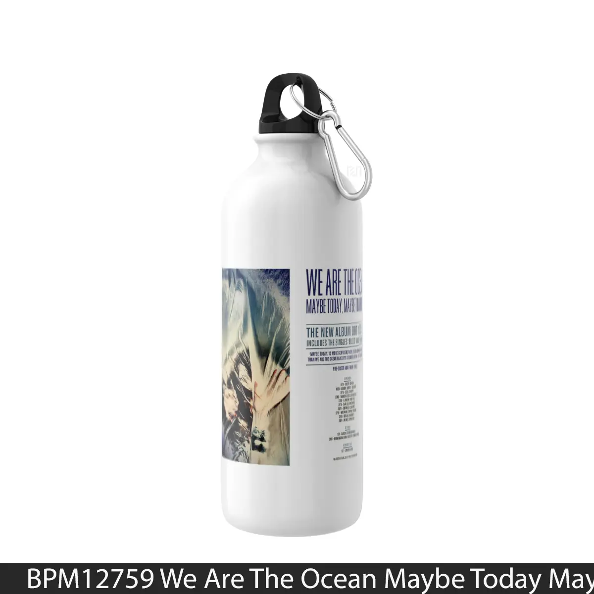 Botol We Are The Ocean Maybe Today Maybe Tomorrow 2012 - Music Sport Bottle