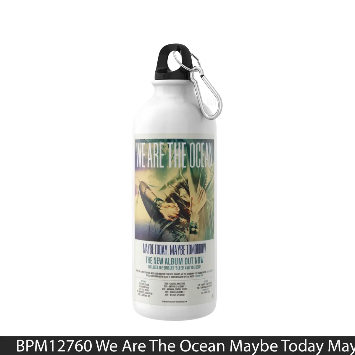 Botol We Are The Ocean Maybe Today Maybe Tomorrow - Music Sport Bottle