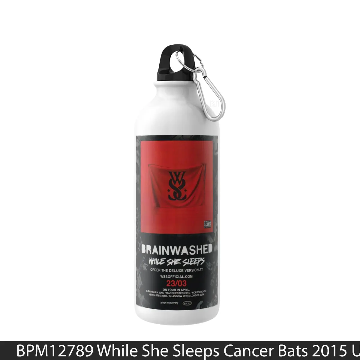 Botol While She Sleeps Cancer Bats 2015 Uk Tour - Music Sport Bottle
