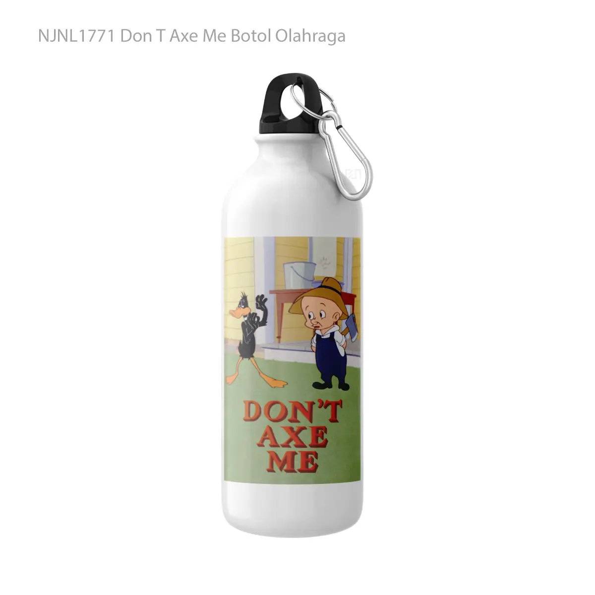 Botol Don T Axe Me - Toon Sport Bottle