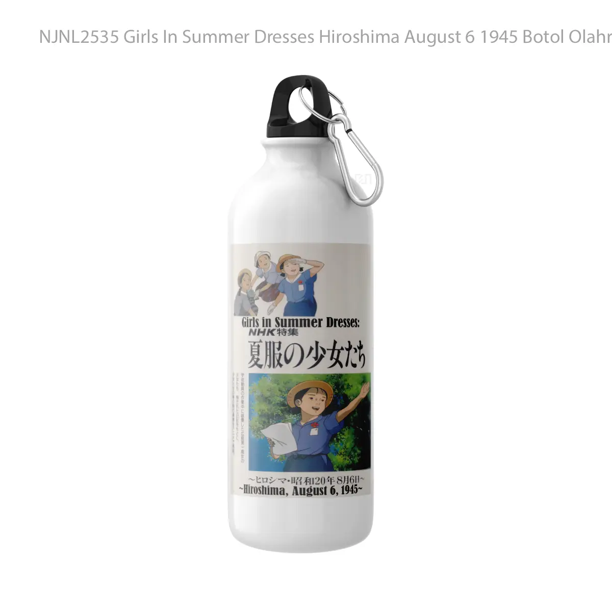 Botol Girls In Summer Dresses Hiroshima August 6 1945 - Toon Sport Bottle
