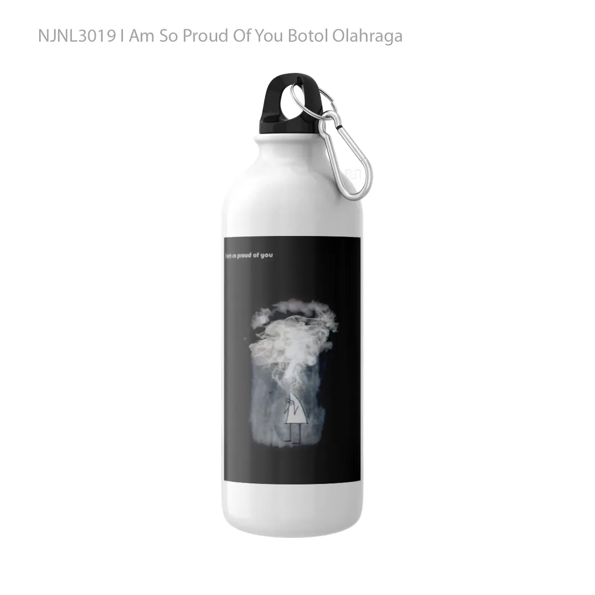Botol I Am So Proud Of You - Toon Sport Bottle
