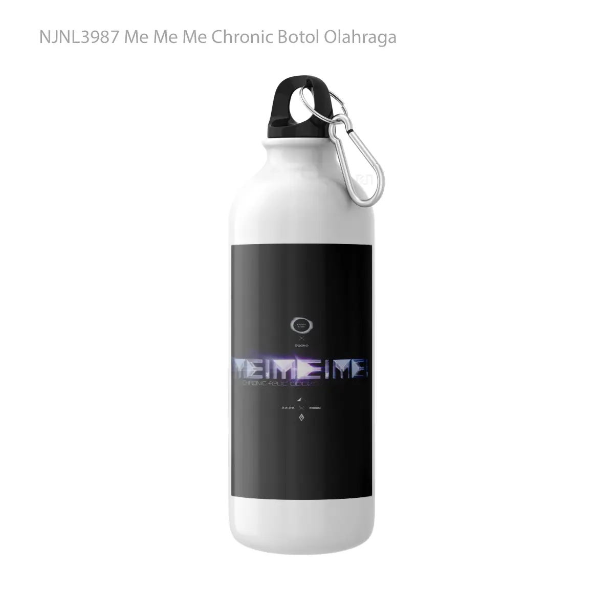 Botol Me Me Me Chronic - Toon Sport Bottle