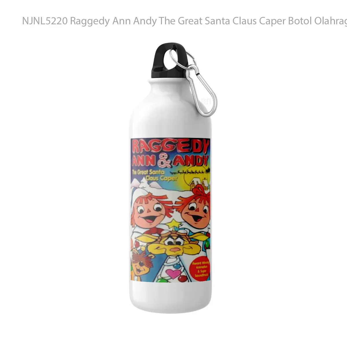 Botol Raggedy Ann Andy The Great Santa Claus Caper - Toon Sport Bottle