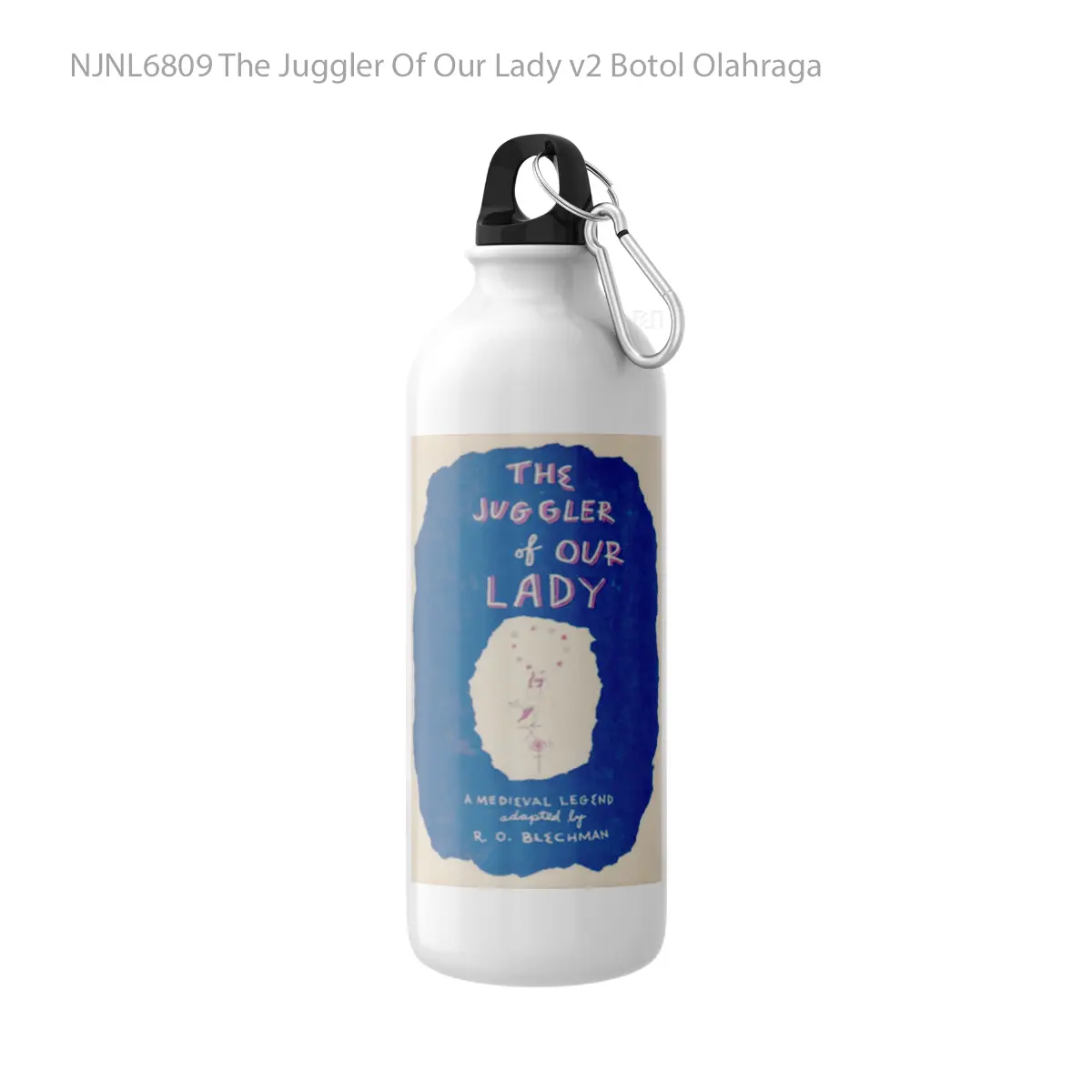 Botol The Juggler Of Our Lady v2 - Toon Sport Bottle