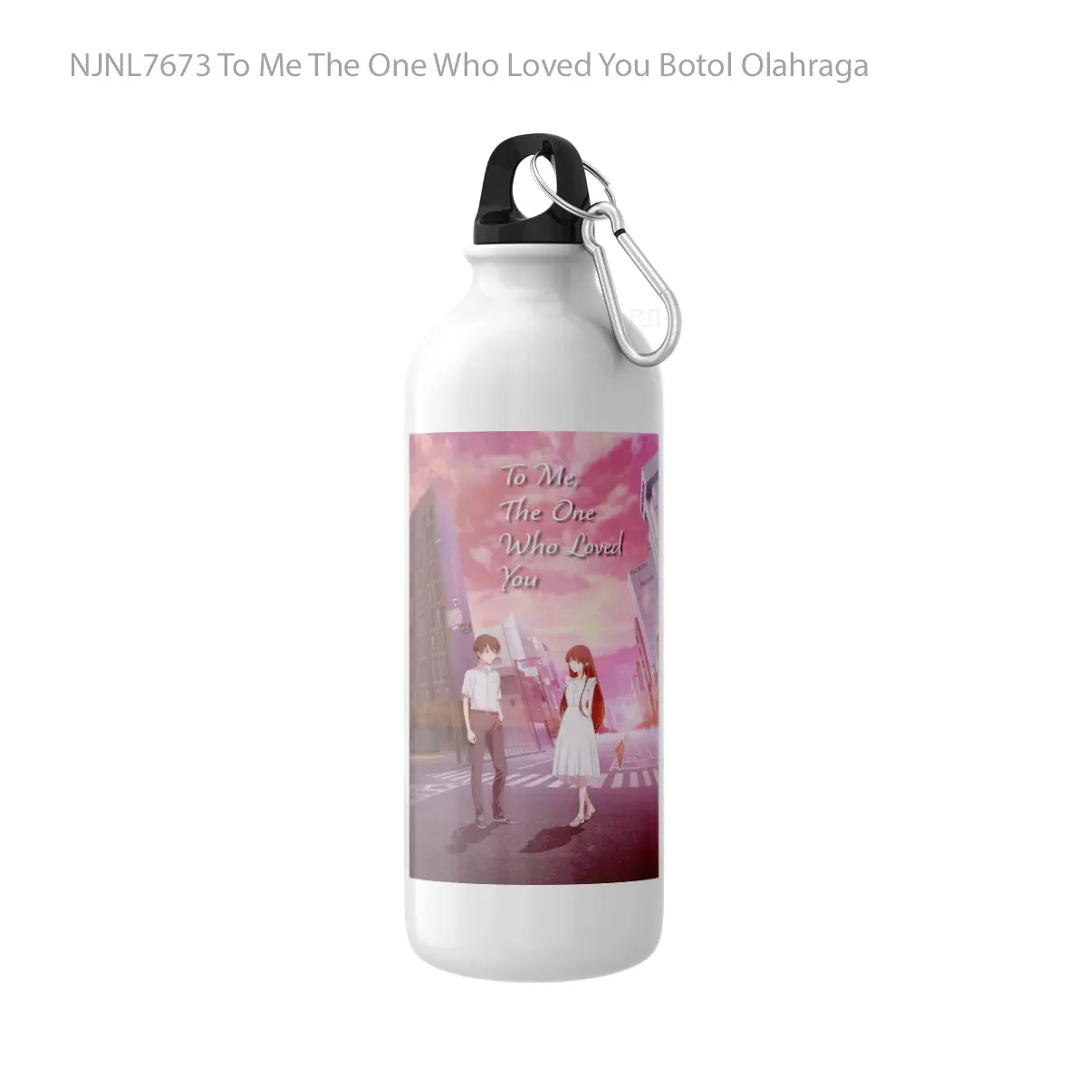 Botol To Me The One Who Loved You - Toon Sport Bottle