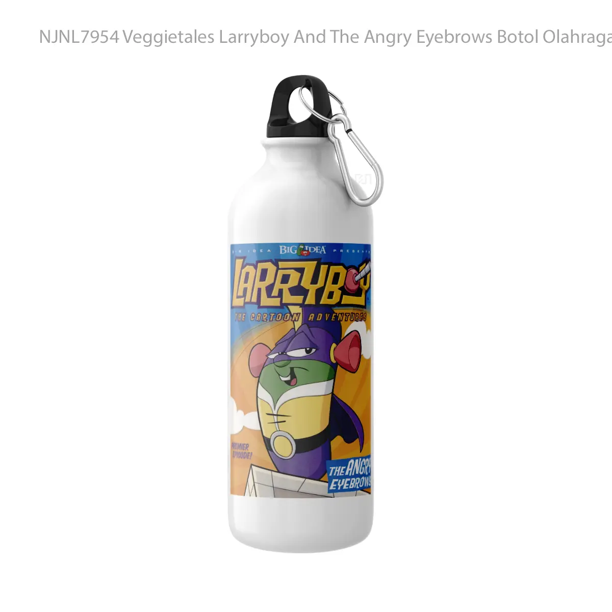 Botol Veggietales Larryboy And The Angry Eyebrows - Toon Sport Bottle