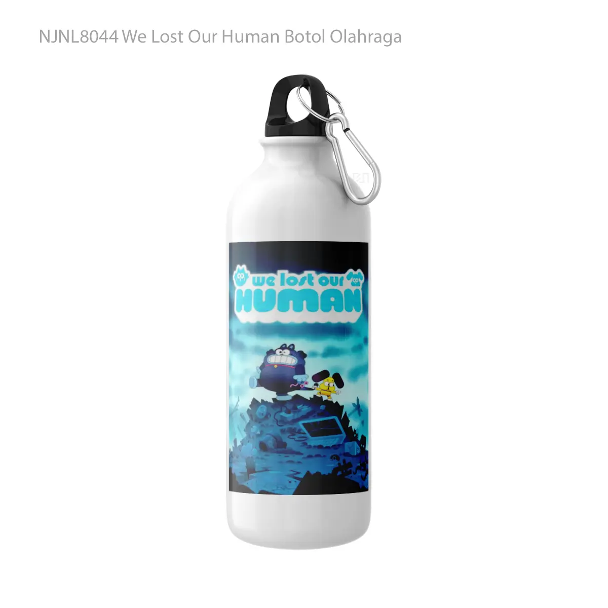 Botol We Lost Our Human - Toon Sport Bottle