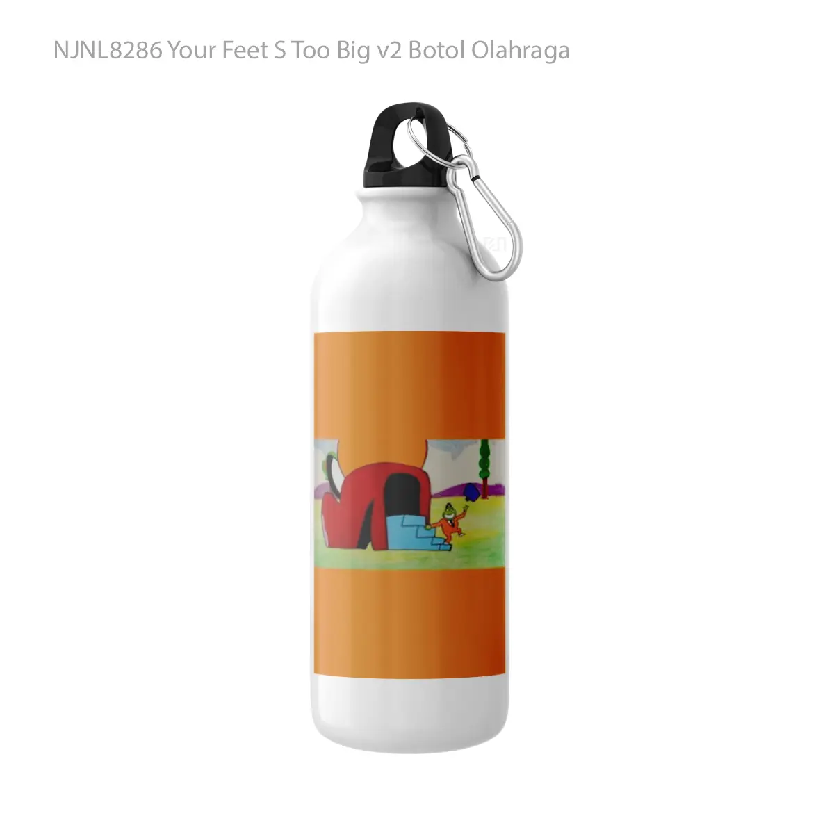 Botol Your Feet S Too Big v2 - Toon Sport Bottle